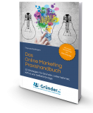 Das Online Marketing Praxishandbuch