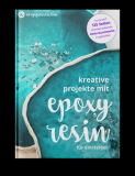 eBook - Kreative Projekte mit Epoxidharz für Einsteiger